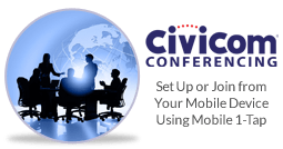 Civicom Conferencing | Set Up or Join from Your Mobile Device Using Mobile 1-Tap